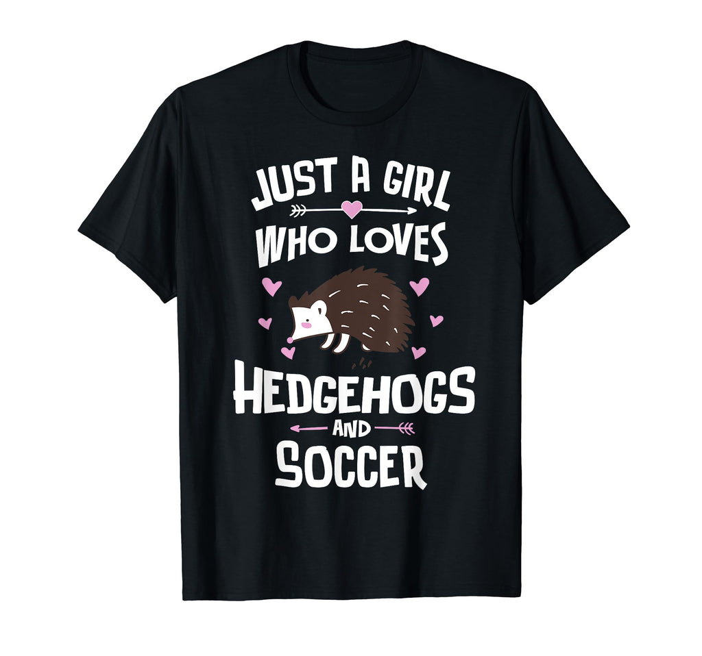 Just Who Loves Hedgehogs And Soccer T-Shirt - Trendy Graphic for Adults
