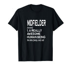 Soccer Player Definition Funny Midfielder T-Shirt - Streetwear Style Unisex