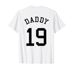 Daddy Uniform No 19 Football Dad T-Shirt - Casual Everyday Wear Unisex
