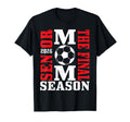 Senior Mom Final Season 2026 Soccer T-Shirt - Novelty Apparel for Adults
