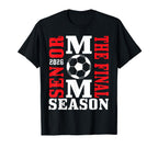 Senior Mom Final Season 2026 Soccer T-Shirt - Novelty Apparel for Adults