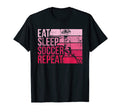 Eat Sleep Soccer Repeat Funny T-Shirt - Fun Novelty Design Unisex