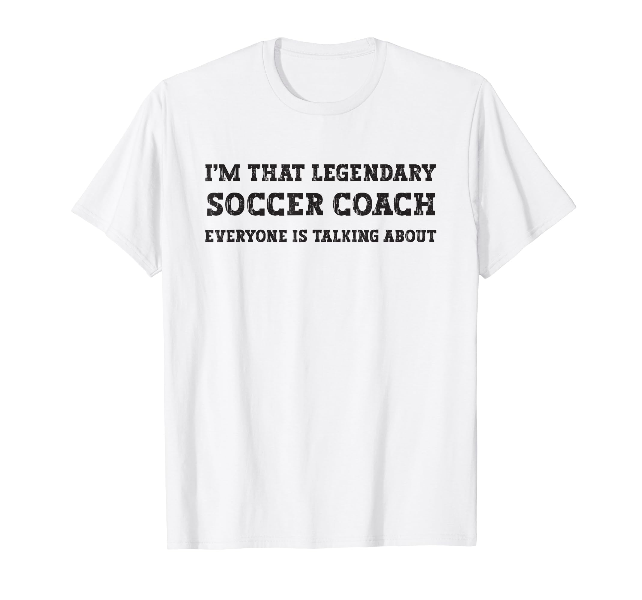 Funny Im That Legendary Soccer T-Shirt - Fun Novelty Design for Adults
