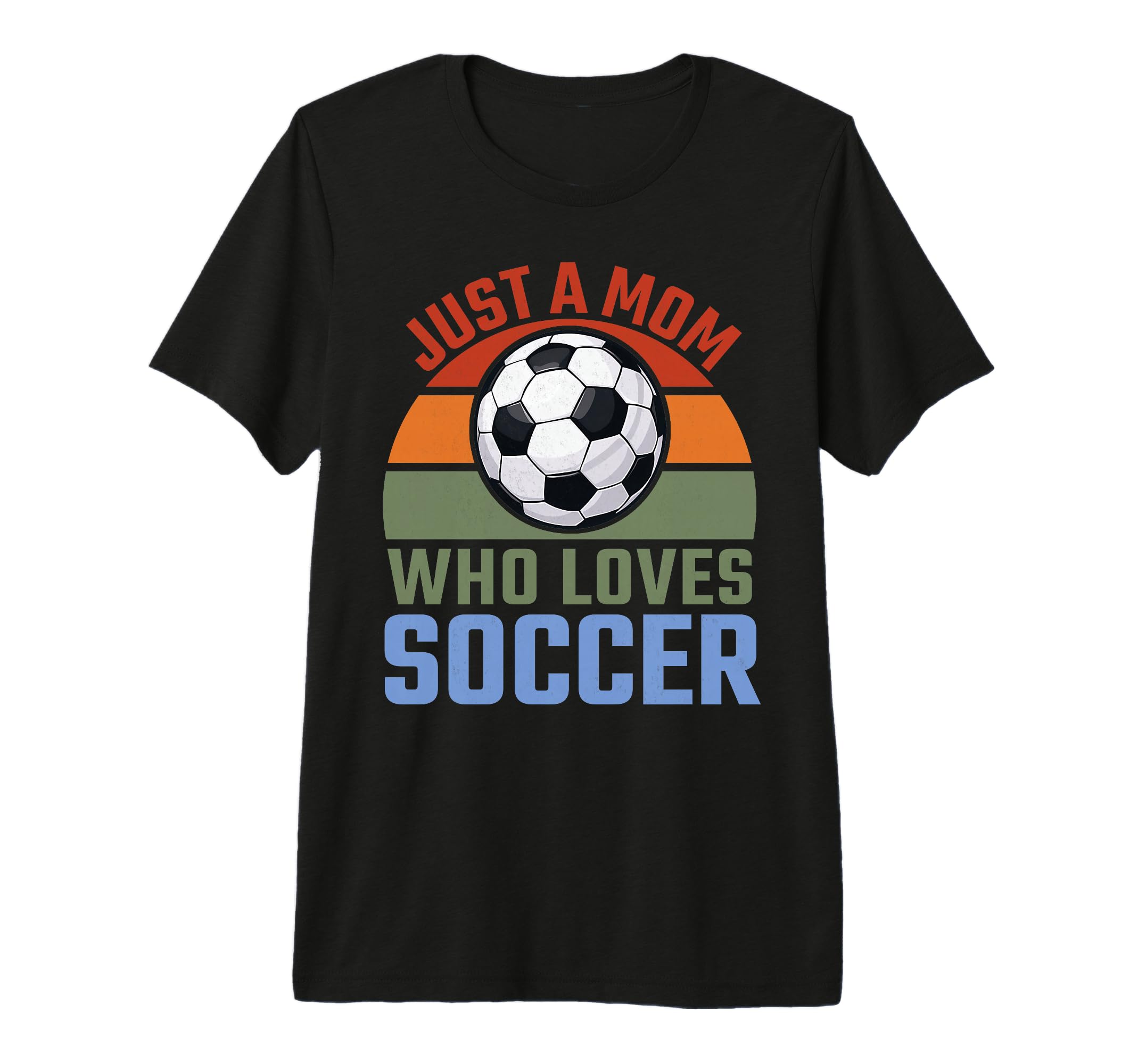 Just Mom Who Loves Soccer Soccer Player T-Shirt - Unique Graphic Men Women
