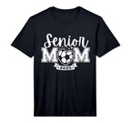 Senior Soccer Mom Class 2025 Player T-Shirt - Novelty Apparel Men Women