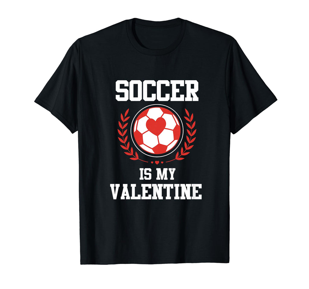 Soccer Is My Valentine T-Shirt - Minimalist Print for Adults