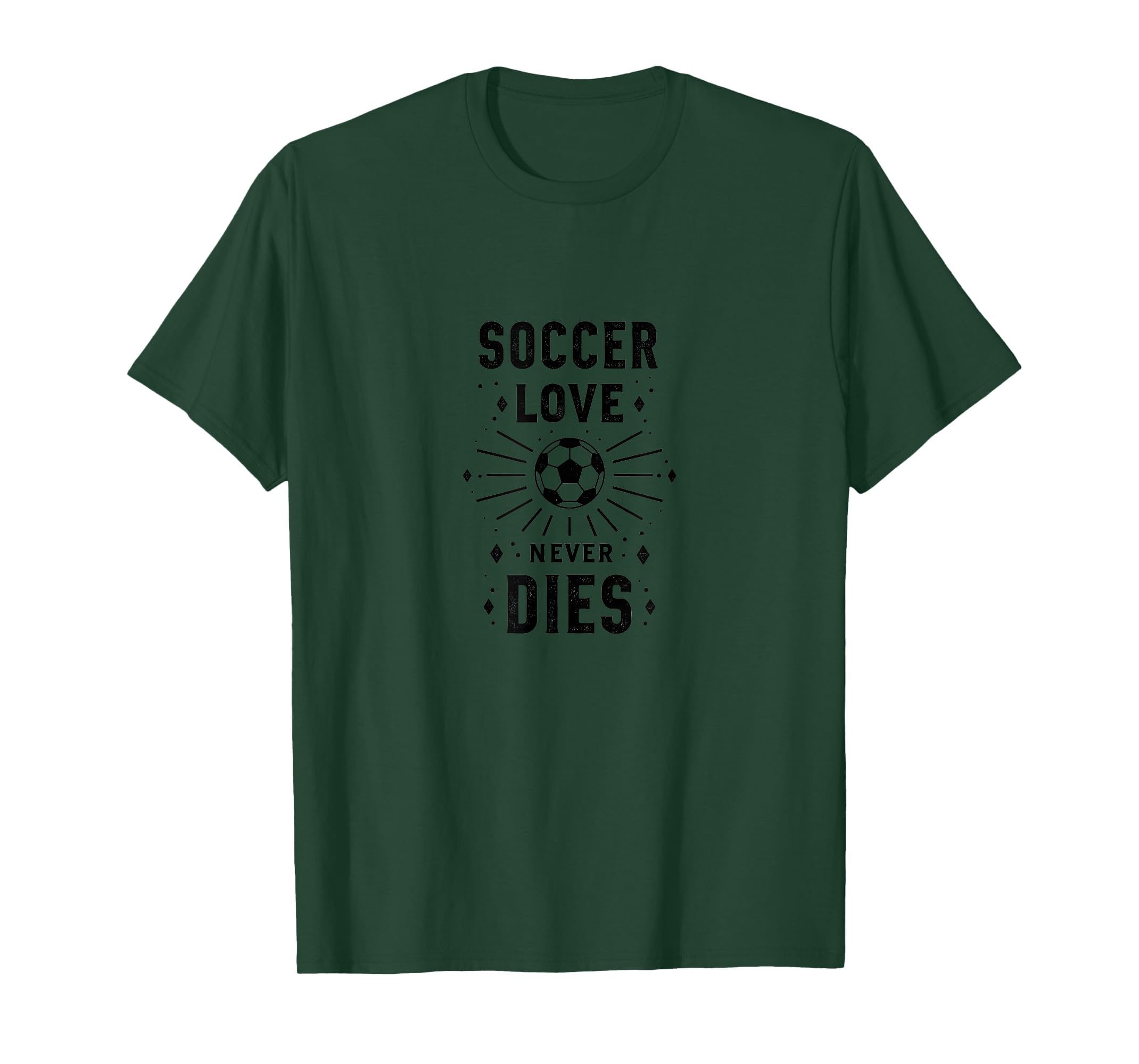 Soccer Love Never Dies Passionate Fan T-Shirt - Novelty Apparel Men Women