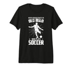 Mens Never Underestimate Old Soccer T-Shirt - Custom Art Print for Adults