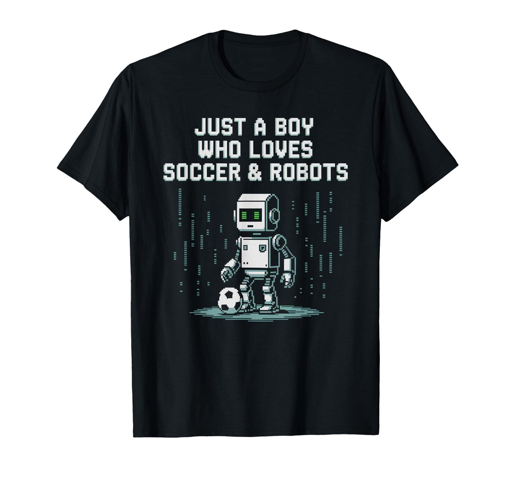 Just Who Loves Soccer Robots Ball Play T-Shirt - Aesthetic Graphic Unisex