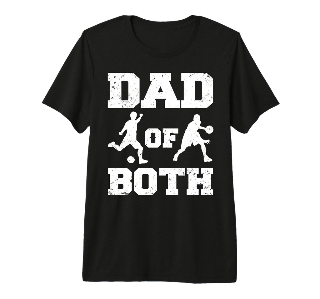 Mens Dad Both Funny Soccer Basketball T-Shirt - Unique Graphic Men Women