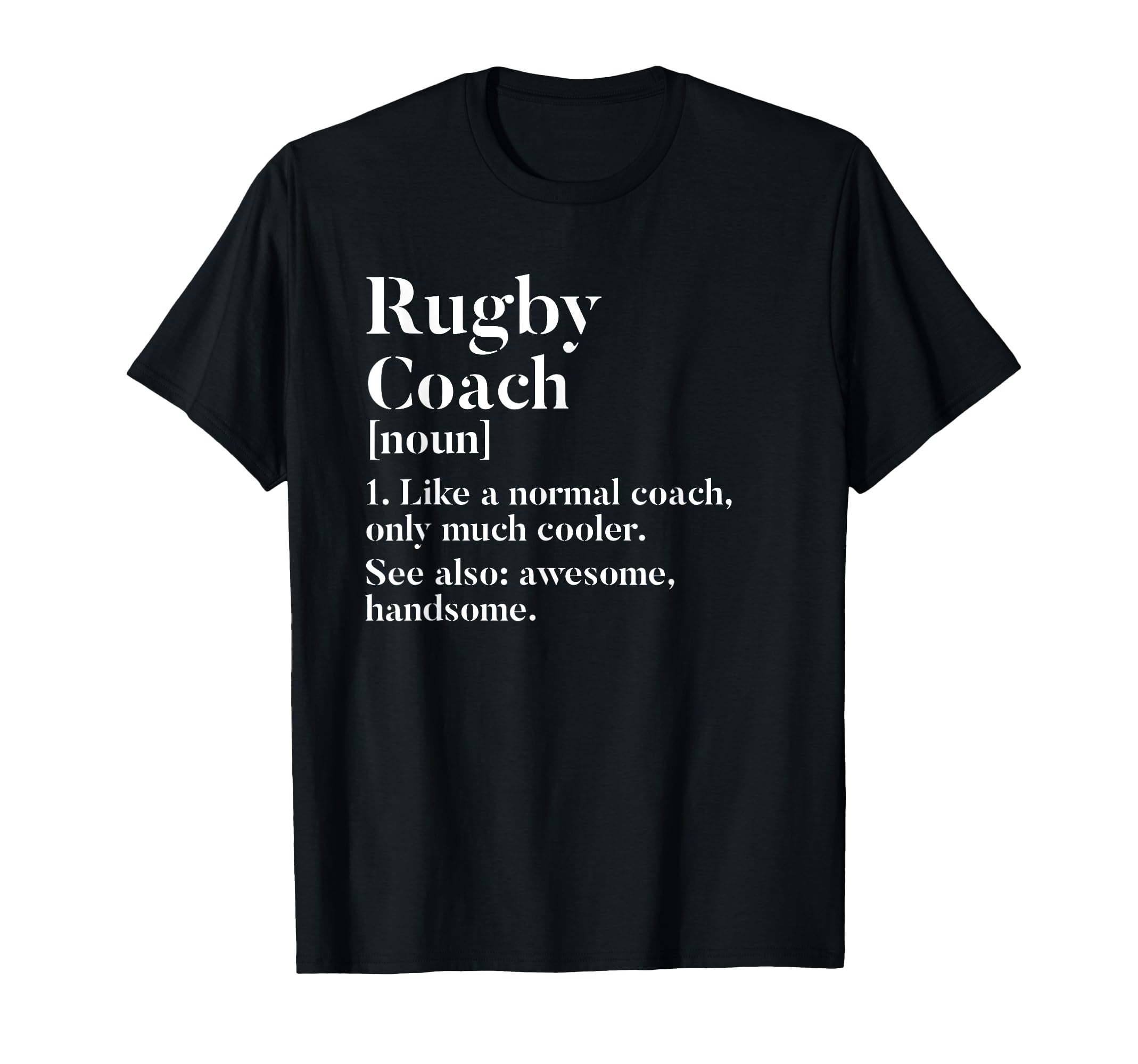 Rugby Coach Definition Funny Trainer T-Shirt - Streetwear Style for Adults
