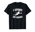 He Saves Soccer Goalkeeper Mom Soccer T-Shirt - Novelty Apparel Unisex