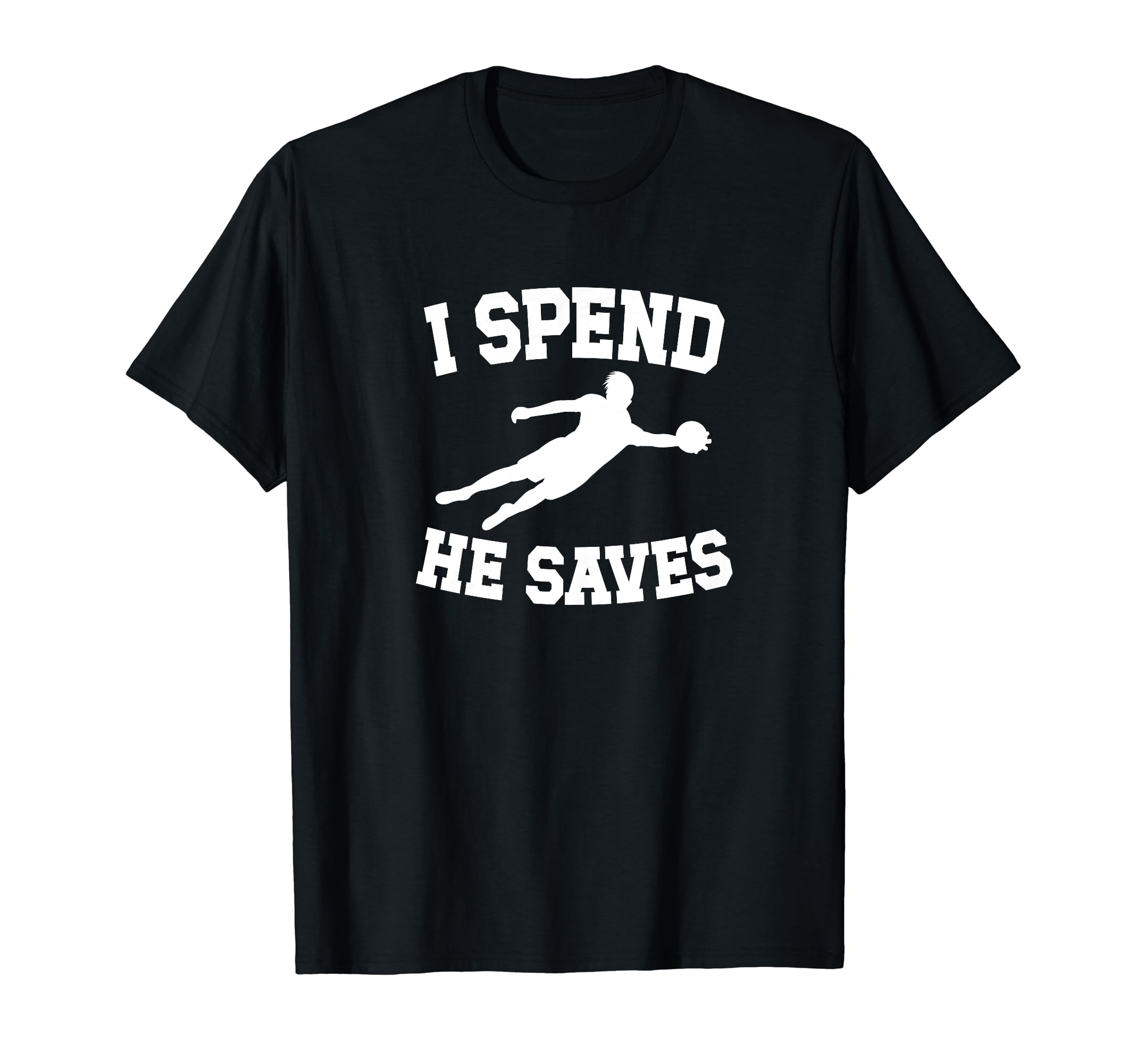 He Saves Soccer Goalkeeper Mom Soccer T-Shirt - Novelty Apparel Unisex