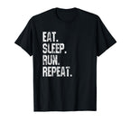 Eat Sleep Run Repeat Distressed Funny T-Shirt - Streetwear Style Unisex