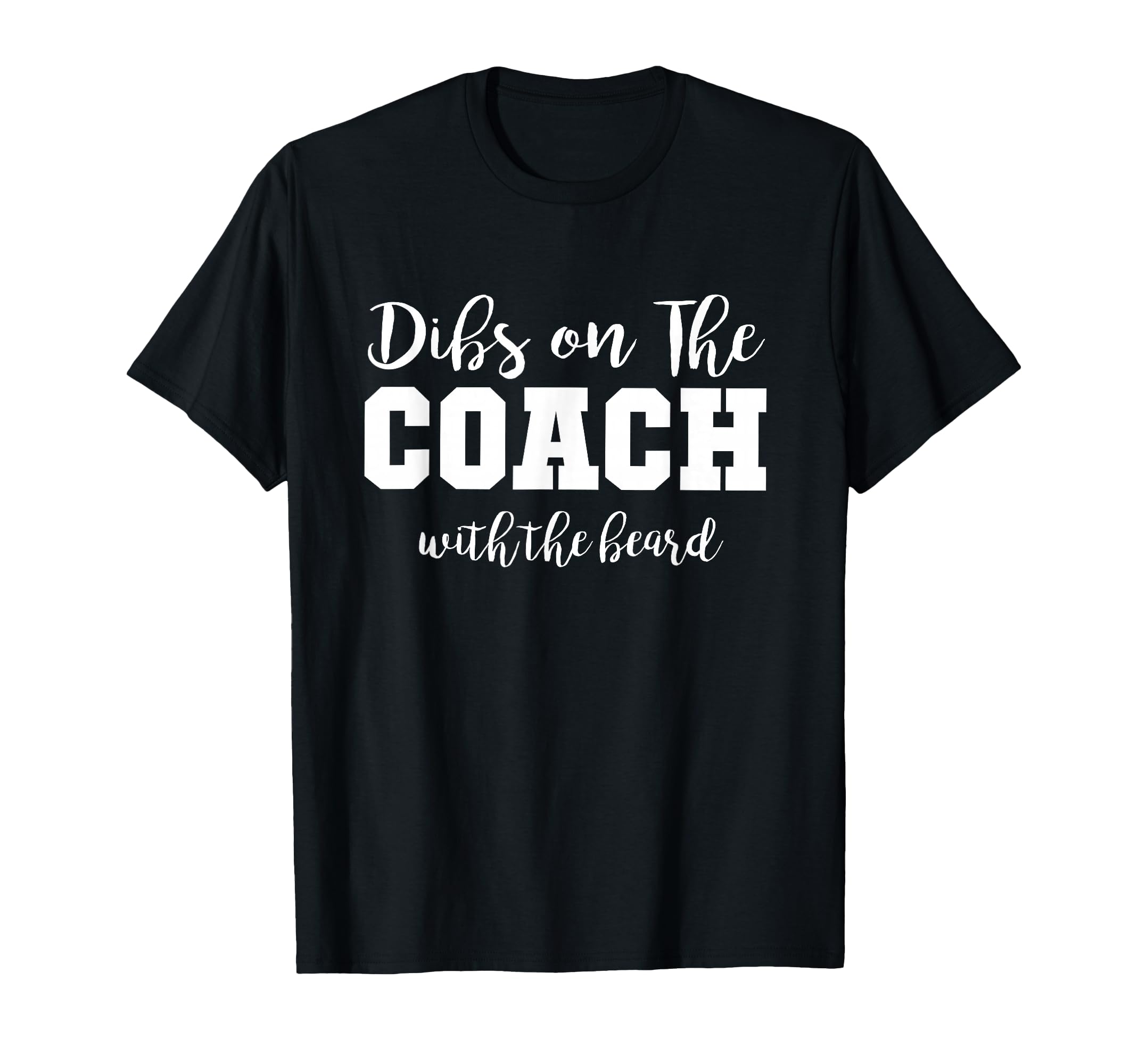 Dibs Coach Beard T-Shirt - Aesthetic Graphic Unisex