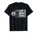 Life Is About Goals Assists Funny Sport Mom T-Shirt - Graphic Print Unisex