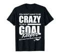 Crazy Soccer Goalkeeper T-Shirt - Streetwear Style for Adults
