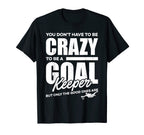 Crazy Soccer Goalkeeper T-Shirt - Streetwear Style for Adults