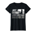 Sport Funny Just Who Loves Soccer T-Shirt - Custom Art Print Unisex