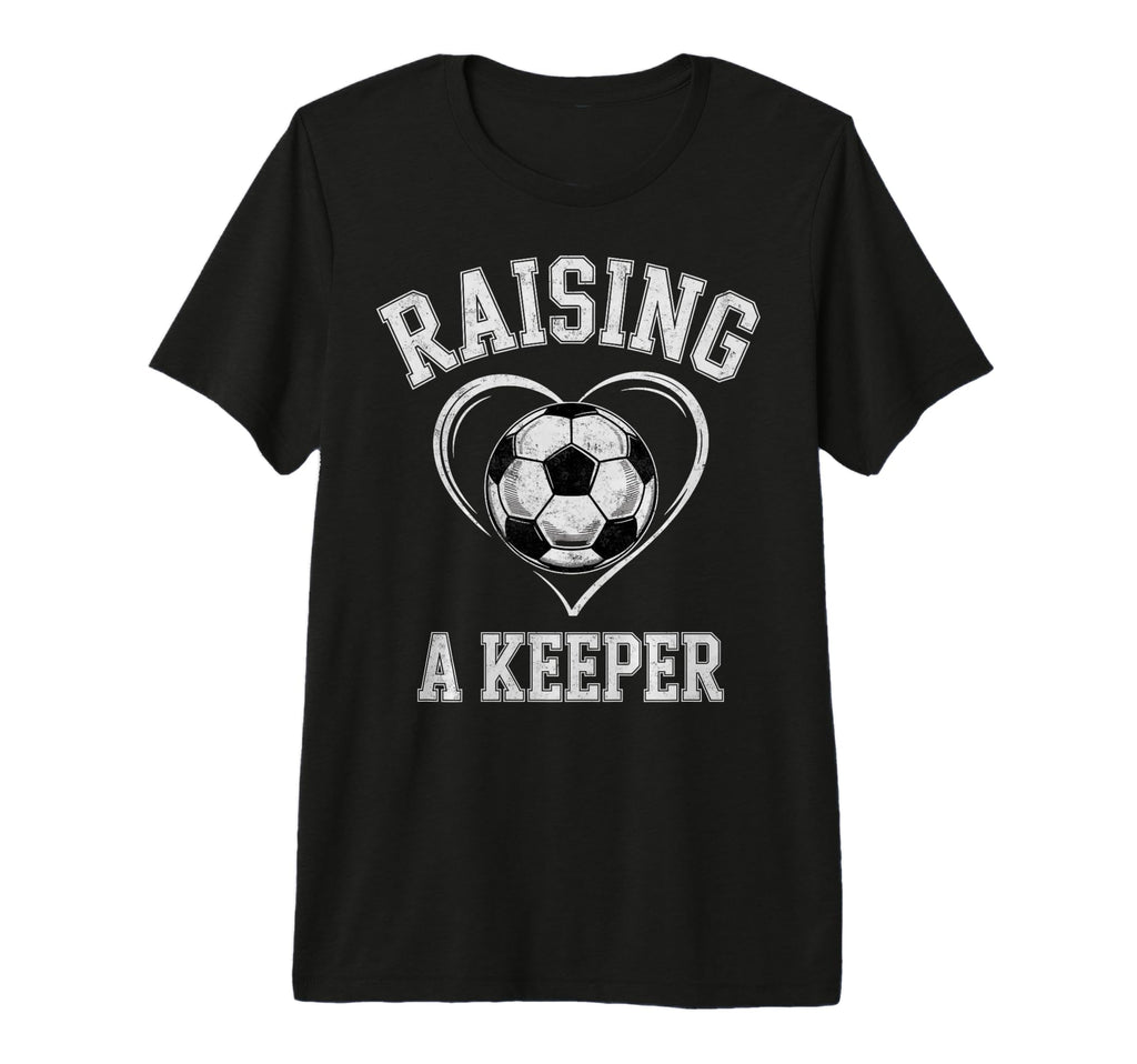 Raising Keeper Soccer Mom Im T-Shirt - Trendy Graphic Men Women