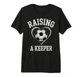 Raising Keeper Soccer Mom Im T-Shirt - Trendy Graphic Men Women