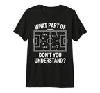 What Part Soccer Football Dont You T-Shirt - Minimalist Print Men Women