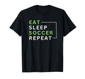 Eat Sleep Soccer Repeat T-Shirt - Fun Novelty Design Unisex