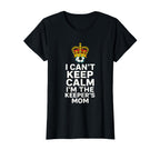 Keeper Mom Soccer Funny I Cant Keep Calm T-Shirt - Graphic Print Unisex