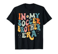 My Soccer Brother Era Funny T-Shirt - Novelty Apparel Unisex