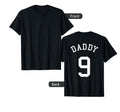 Daddy Uniform No 9 Football Dad T-Shirt - Graphic Print for Adults