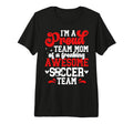 Im Proud Soccer Team Mom Soccer Team T-Shirt - Minimalist Print for Adults