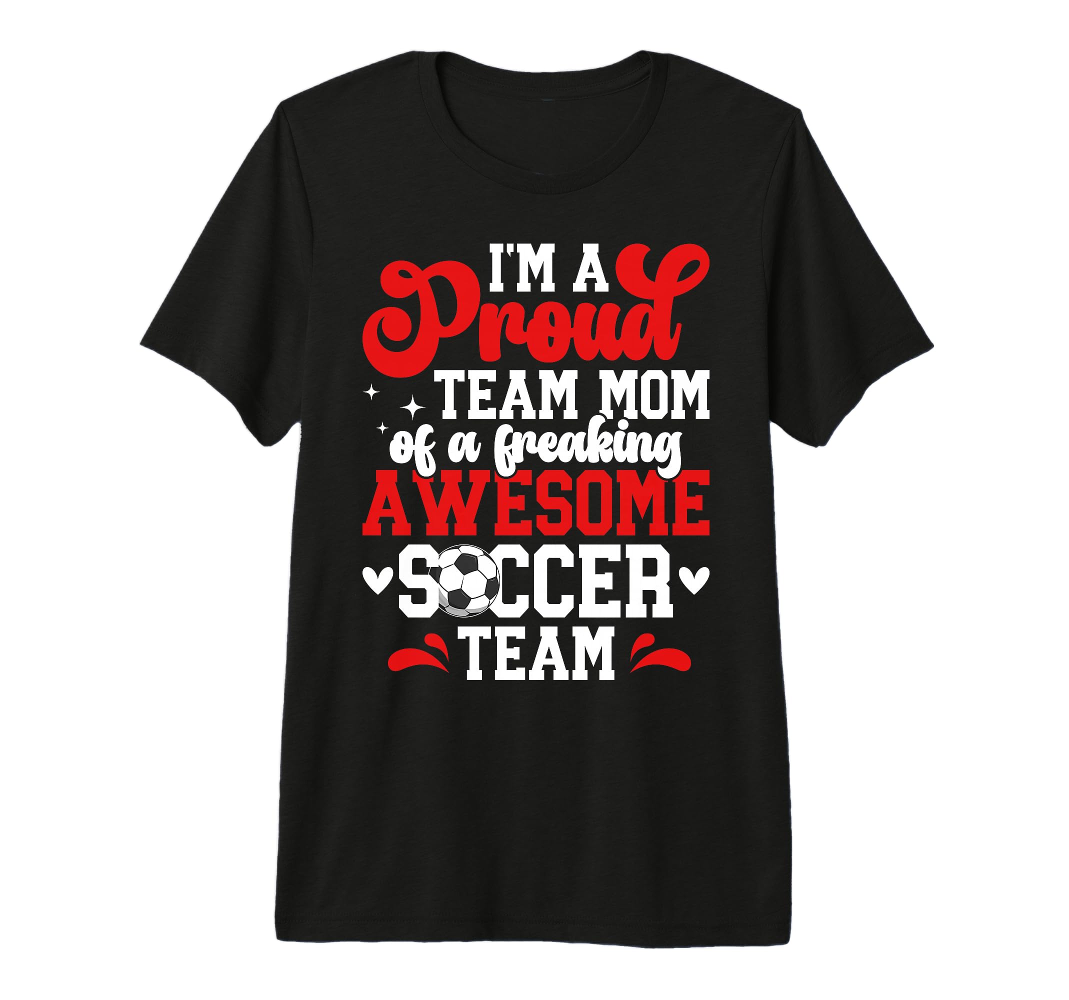 Im Proud Soccer Team Mom Soccer Team T-Shirt - Minimalist Print for Adults
