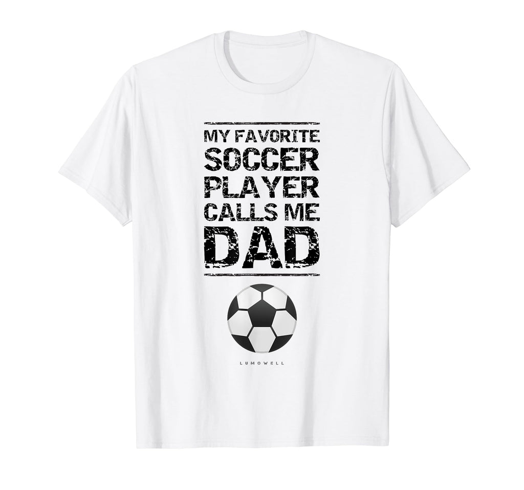 My Favorite Soccer Player Calls Me T-Shirt - Fun Novelty Design Men Women