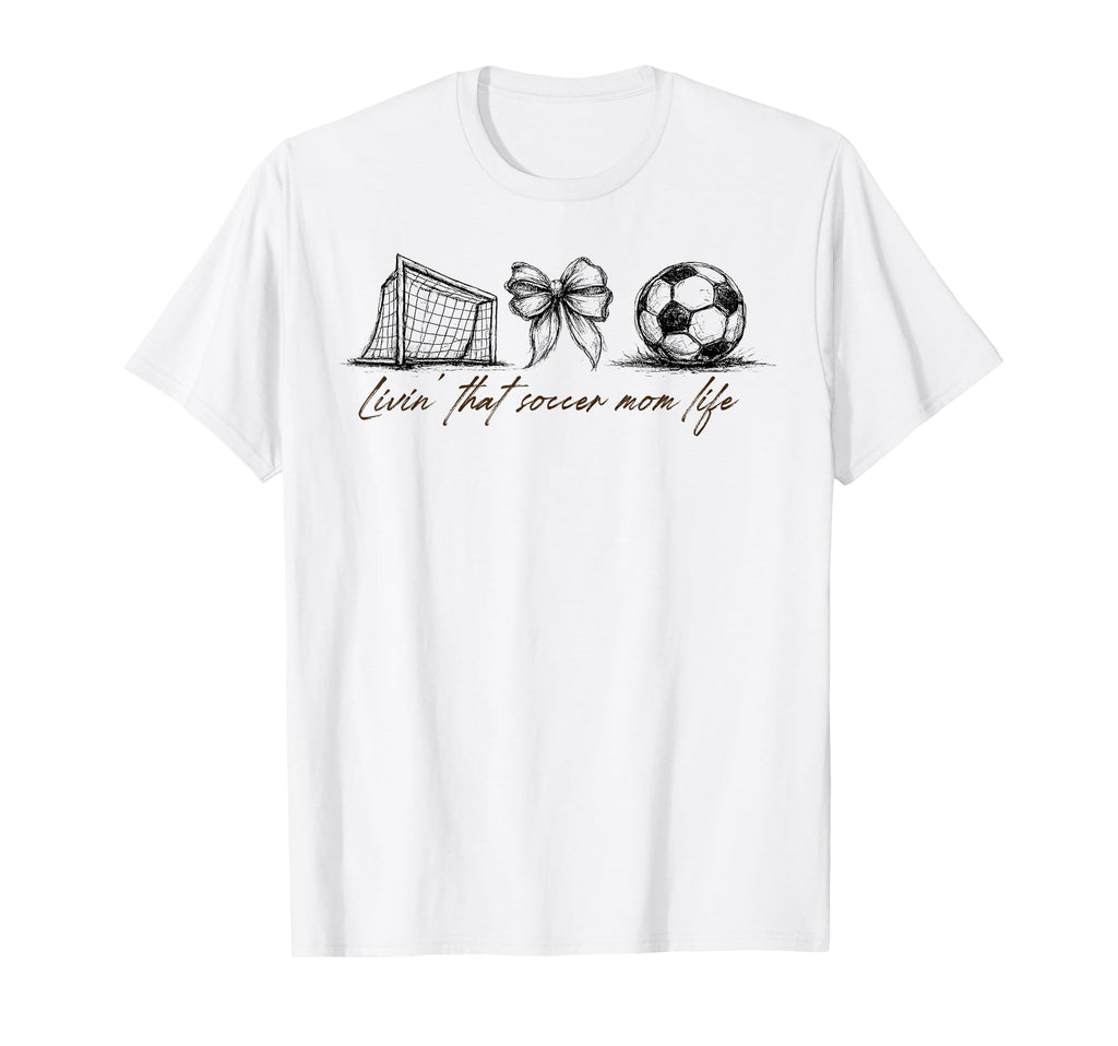 Livin That Soccer Mom Life Game Day Trendy T-Shirt - Unique Graphic Unisex