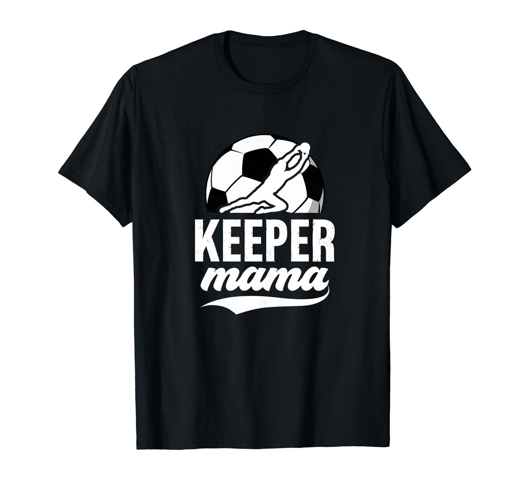 Soccer Keeper Mama Soccer Goalkeeper Mom T-Shirt - Unique Graphic Unisex