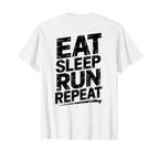 Eat Sleep Run Repeat Running T-Shirt - Aesthetic Graphic Men Women