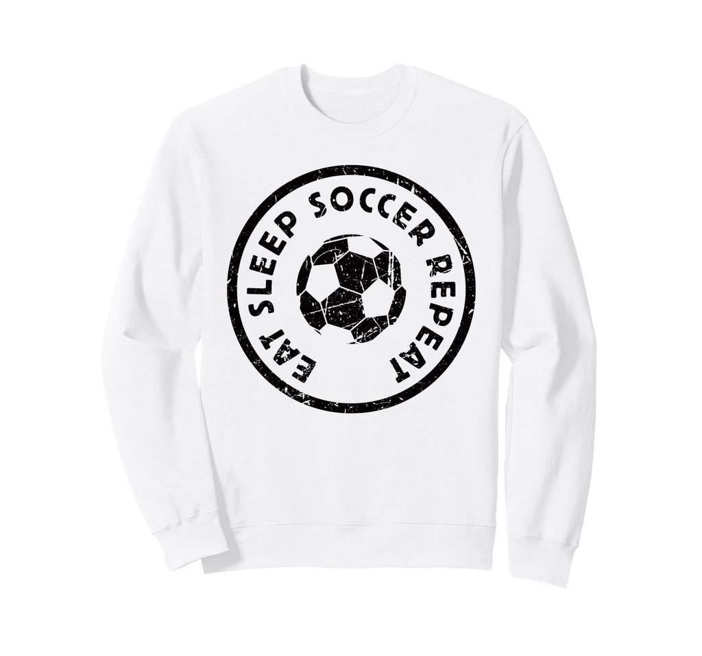 Eat Sleep Soccer Repeat Player Sweatshirt - Novelty Apparel Men Women