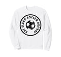 Eat Sleep Soccer Repeat Player Sweatshirt - Novelty Apparel Men Women