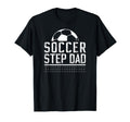 Soccer Step Dad Soccer Player Stepfather T-Shirt - Trendy Graphic Unisex