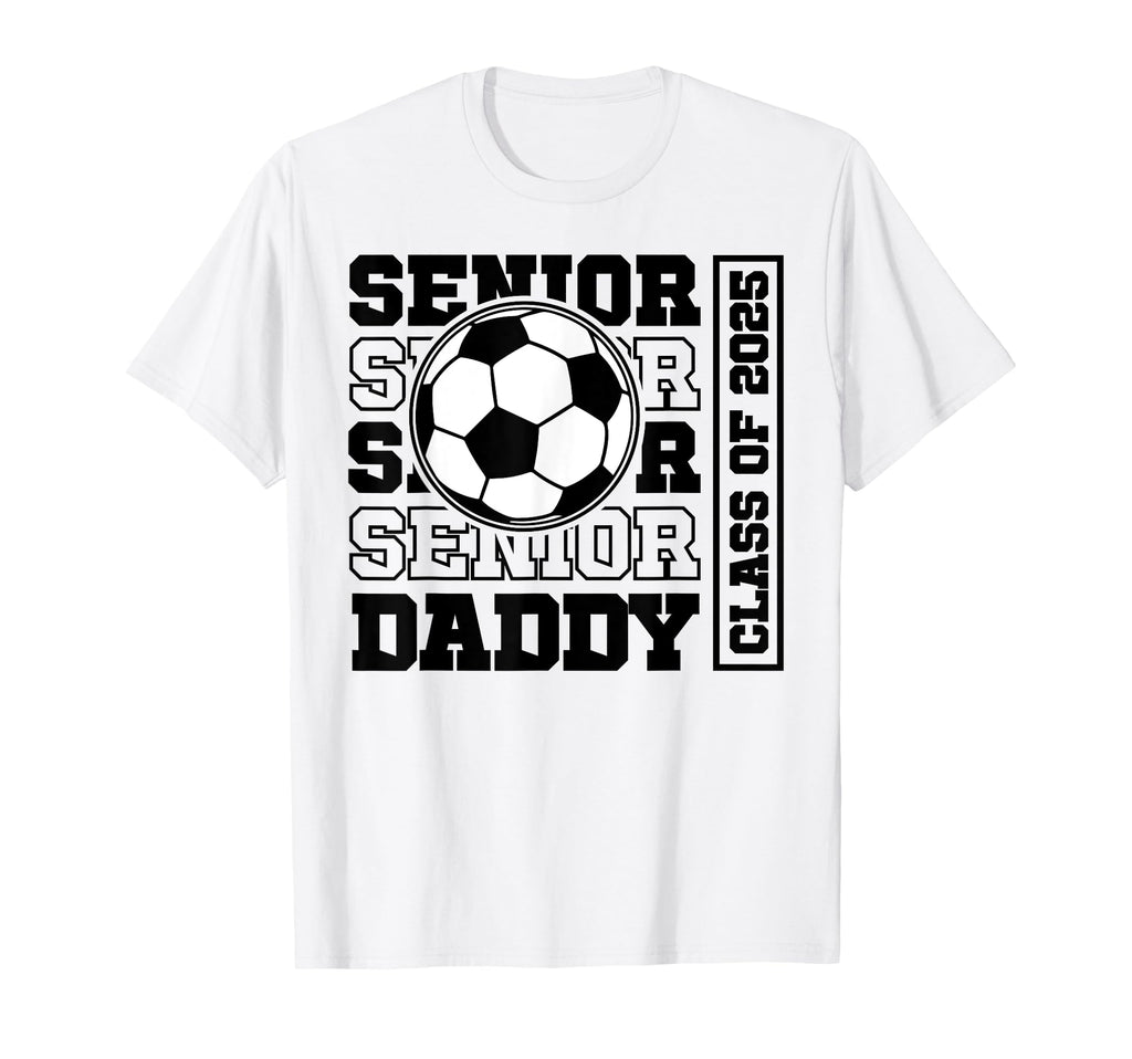 Soccer Senior Daddy Class 2025 Soccer T-Shirt - Minimalist Print Unisex