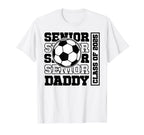 Soccer Senior Daddy Class 2025 Soccer T-Shirt - Minimalist Print Unisex