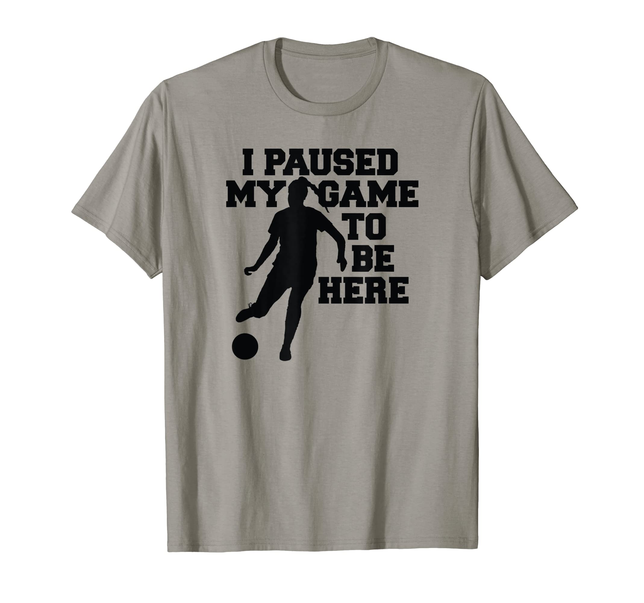 Soccer Player Funny Womens Soccer T-Shirt - Casual Everyday Wear Unisex