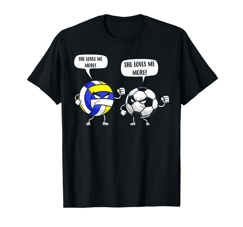 Volleyball Soccer She Loves Me More T-Shirt - Graphic Print Unisex