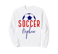 Soccer Nephew Soccer Ball Support Sweatshirt - Unique Graphic for Adults