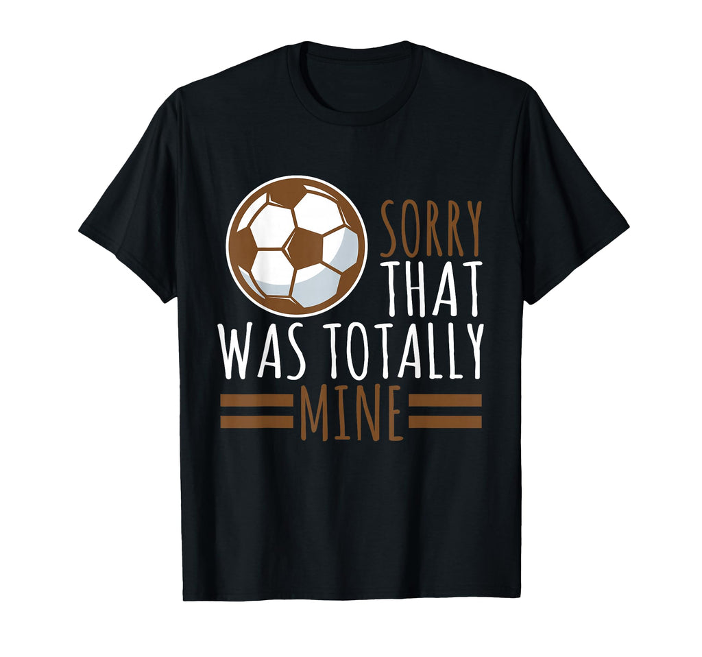 Sports Sorry That Was Totally T-Shirt - Casual Everyday Wear for Adults