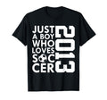 2013 Just Who Loves Soccer 13Th T-Shirt - Streetwear Style Men Women