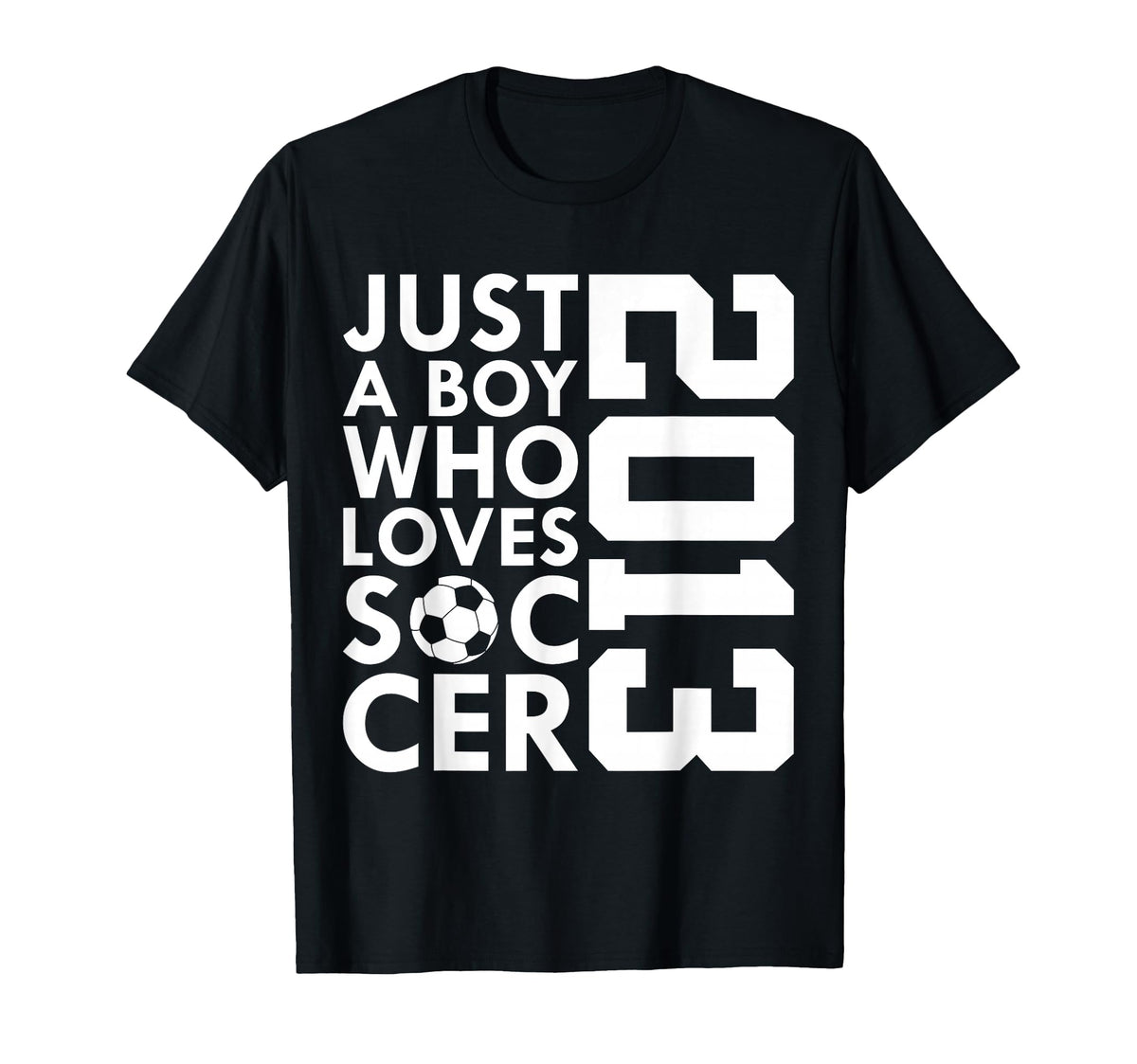 2013 Just Who Loves Soccer 13Th T-Shirt - Streetwear Style Men Women
