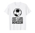 Just Who Loves Soccer T-Shirt - Novelty Apparel Unisex