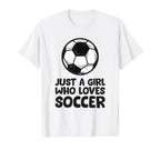 Just Who Loves Soccer T-Shirt - Novelty Apparel Unisex