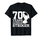 Soccer 70 Years Awesome Soccer Striker T-Shirt - Trendy Graphic Men Women